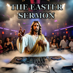 The Easter Sermon