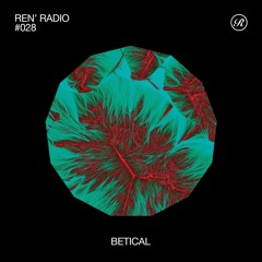 Ren' Radio #028 - Betical (Sneak Peek)