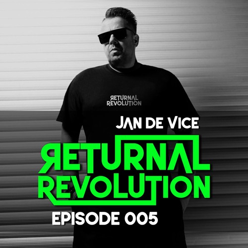 Best New Releases, DJ-Set Techno, ACID, Raw/Deep/Hypnotic, JAN DE VICE - Returnal Revolution 005