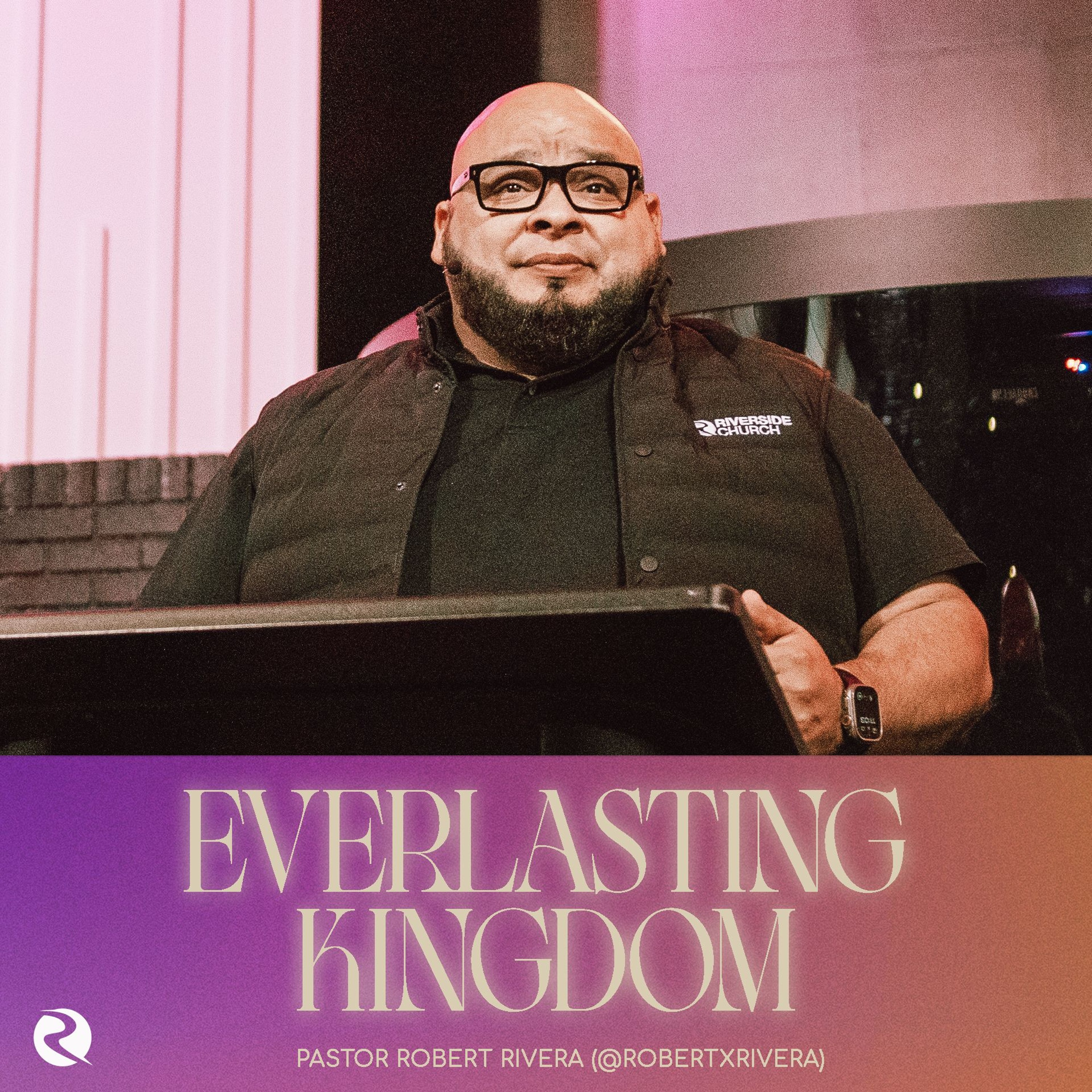 Everlasting Kingdom | Simply Jesus | Pastor Robert Rivera episode artwork