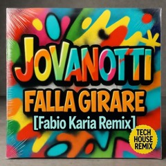 Jovanotti - Falla Girare (Fabio Karia Remix)