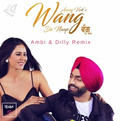 Vang Da Naap Remix - Team AD Feat Ammy Virk