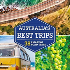 [VIEW] PDF 💛 Lonely Planet Australia's Best Trips 3 (Road Trips Guide) by  Paul Hard