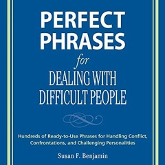 [PDF] ❤️ Read Perfect Phrases for Dealing with Difficult People: Hundreds of Ready-to-Use Phrase