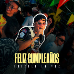 Feliz Cumpleaños - Luister La Voz - [Extended Prod. Mairon Flórez]