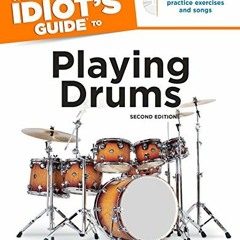 DOWNLOAD PDF 📒 The Complete Idiot's Guide to Playing Drums, 2nd Edition by  Michael