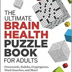 (Download❤️eBook)✔️ The Ultimate Brain Health Puzzle Book for Adults: Crosswords, Sudoku, Cryptogram