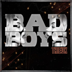 Premiere: (FREE DL) Thieux - BAD BOYS