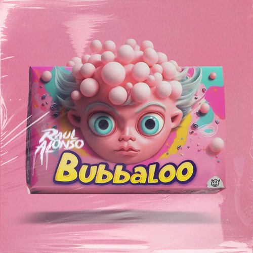 Bubbaloo - Raul alonso Dj