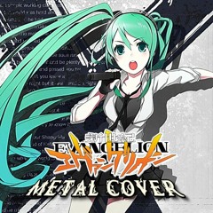 Evangelion -- opening [Metal Cover] feat. Hatsune Miku
