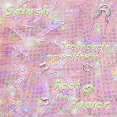 Salush x Treknebelo x wassolldustin - Feel The Power (Treknebelos Dream Trance Remix)