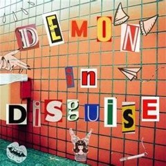 Demons In Disguise