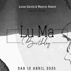 LUCAS GARCIA - BDAY LUMA - LIVE SET