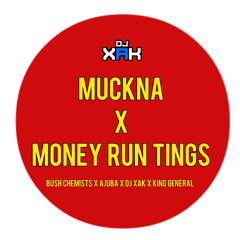 Muckna x Money Run Tings