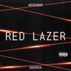 Red lazer ft Racc$ta