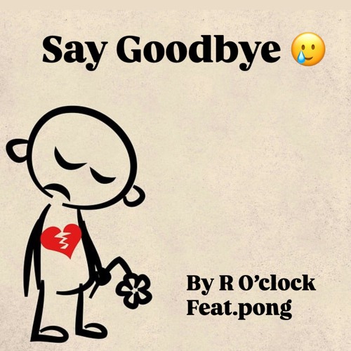 Say Goodbye (feat.pong) (prod.JpBeatz)