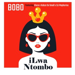 iLwa Ntombo (feat. Visca, Kabza De Small & DJ Maphorisa)