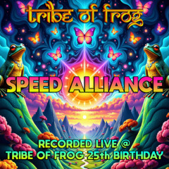 Speed Alliance - Recorded at TRiBE of FRoG 25th Birthday 2025