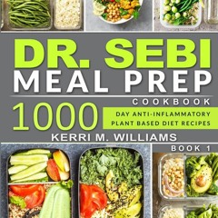 [PDF] DR. SEBI: Alkaline Diet Meal Prep Cookbook: 1000 Day Quick & Easy Meals