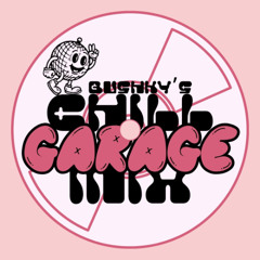 Chill Garage Mix