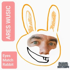 Ares Wusic - Eyesmatch Rabbit (Original Mix) [UA413]