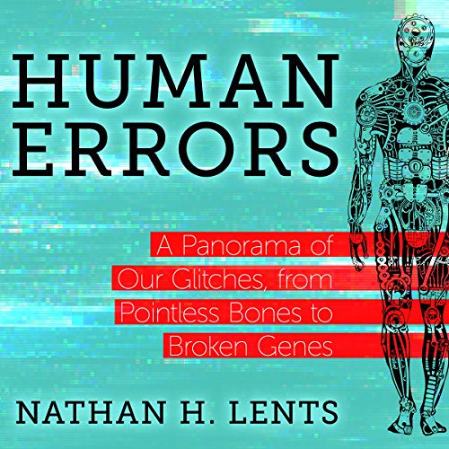 [Free] PDF 🖌️ Human Errors: A Panorama of Our Glitches, from Pointless Bones to Brok