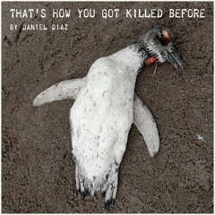 That’s How You Got Killed Before (disquiet0703)