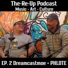 EP.2 Dreamcastmoe talks DC, Boiler Room, SXSW, NFT’s, and making it as an artist with Phlote