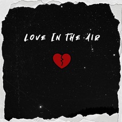 Love In The Air ( Prod. Noahpatro )