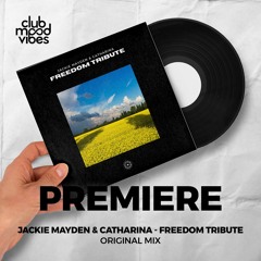 PREMIERE: Jackie Mayden & Catharina ─ Freedom Tribute (Original Mix) [Gedonia]