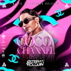 COCO CHANNEL MIXED BY ESTEBAN HOLGUIN