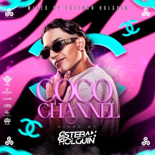 COCO CHANNEL MIXED BY ESTEBAN HOLGUIN