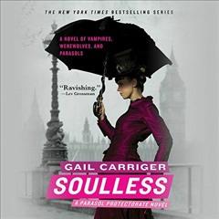 (PDF) Books Download Soulless BY Gail Carriger (Author),Emily Gray (Narrator),Hachette Audio (P