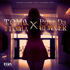 TOMA QUE TOMA X PUTA DA RENNER. MC SACI - MC MAGRINHO - MC GW ( DJ GS SHEIK & DJ JS DO MDP)