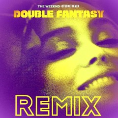 The Weeknd - Double Fantasy (Remix)
