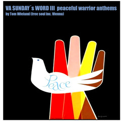 VA SUNDAY´s WORD III  Peaceful Warrior Anthems By Tom Wieland (free Soul Inc.. Vienna)