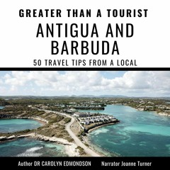 READ [PDF] Greater Than a Tourist - Antigua and Barbuda: 50 Travel Tips from a L