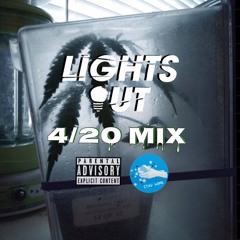 Lights Out - 420 Quarantine Mini Mix