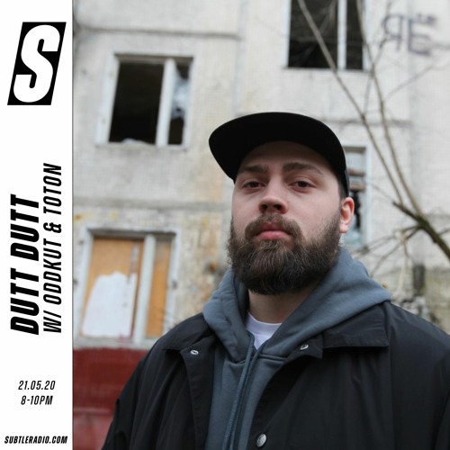 Dutt Dutt w/ Oddkut & Toton Subtle - 21/05/2020