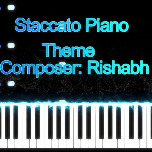 Stream staccato piano theme by Rishabhsangeetkar Listen online for
