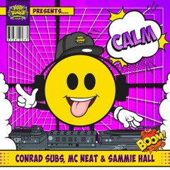 Conrad Subs, MC Neat & Sammie Hall - Calm