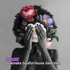 Soulful House Selection- August-2022 part 2 by Uzi