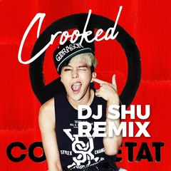 G-Dragon-CROOKED SHU Remix[BigRoom Techno]