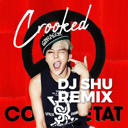 G-Dragon-CROOKED (SHU Remix)