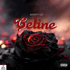 Shorty Lo -Celine (Prod.By DJ GOKU)