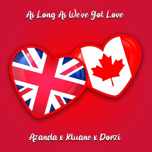 Azanda X Kluane Takhini - As Long As We've Got Love Ft. Dorzi - Preview - Out Now on All Stores