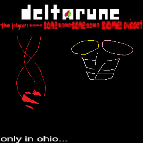only in ohio...  - [Deltarune: The Tobycore 6xSame Puppet]
