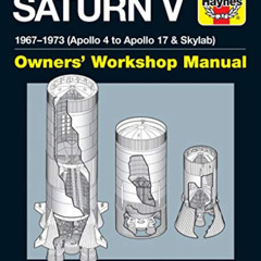 DOWNLOAD EBOOK √ NASA Saturn V 1967-1973 (Apollo 4 to Apollo 17 & Skylab) (Owners' Wo