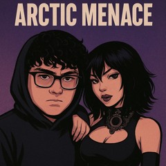 Artic menace ft cutebykiri