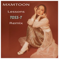 Mxmtoon - Lessons  (Toss-T Remix)[Free DL]